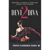 Devi2Diva: Become A Fierce & Fearless Force For Change - Paperback