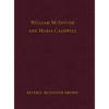 William McIntosh and Maria Caldwell McIntosh: The Life and Journey of William and Maria Caldwell McIntosh From Lanark, Ontario, Canada to Mount Pleasa - Hardcover