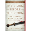 The Storm Before the Storm: The Beginning of the End of the Roman Republic - Paperback