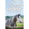 The Show Horse - Book 2 in the Connemara Horse Adventure Series for Kids. The perfect gift for children - Hardcover