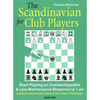 The Scandinavian for Club Players: Start Playing an Unsidesteppable & Low Maintenance Response to 1.E4 - Paperback