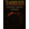 Demonología. Realidades, verdades y peligros - Paperback