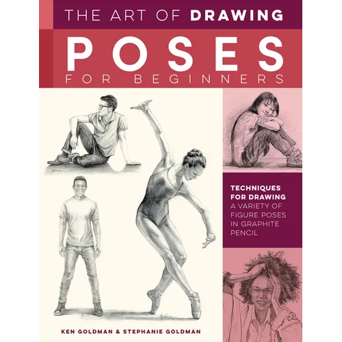 Art of Drawing Poses for Beginners: Techniques for Drawing a Variety of Figure Poses in Graphite Pencil - Paperback