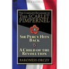 The Complete Escapades of The Scarlet Pimpernel-Volume 4: Sir Percy Hits Back & A Child of the Revolution - Paperback