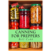 Canning for Preppers - Paperback