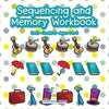 Sequencing and Memory Workbook PreK-Grade 2 - Ages 4 to 8 - Paperback