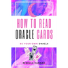 How to Read Oracle Cards: Be Your Own Oracle - Paperback