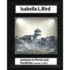 Journeys in Persia and Kurdistan, Volume One, by Isabella Bird - Paperback