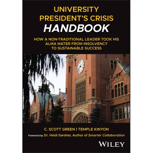 University President's Crisis Handbook: How a Non-Traditional Leader Took His Alma Mater from Insolvency to Sustainable Success - Hardcover