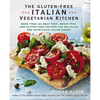 The Gluten-Free Italian Vegetarian Kitchen: More Than 225 Meat-Free, Wheat-Free, and Gluten-Free Recipes for Delicious and Nutritious Italian Dishes: - Paperback