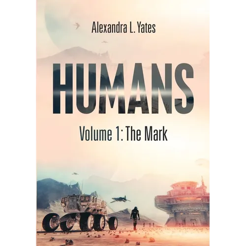 Humans: Volume 1: The Mark - Paperback