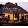 Natchitoches and Louisiana's Timeless Cane River - Hardcover
