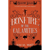 Bonfire of the Calamities - a Cozy Mystery (with Dragons): Tea, cake, and rogue wildlife in the Yorkshire Dales (A Beaufort Scales Mystery, Book 8) - Paperback