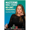 Mastering Small Stakes No-Limit Tournaments: Strategies to Beat Small Stakes Poker Tournaments - Paperback