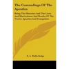 The Contendings Of The Apostles: Being The Histories And The Lives And Martyrdoms And Deaths Of The Twelve Apostles And Evangelists - Hardcover