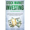 Stock Market Investing for Beginners: A 7-Day Crash Course to Learn How NOT to Lose Money and Ready-to-Use Simple Strategies to Achieve Financial Free - Paperback