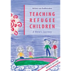 Teaching Refugee Children - Paperback