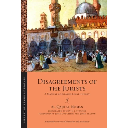 Disagreements of the Jurists: A Manual of Islamic Legal Theory - Paperback