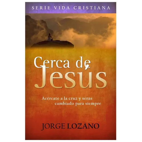 Cerca de Jesús: Acércate a la cruz y serás cambiado para siempre - Paperback