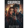 Gripped Part 3: The Fallout - Paperback