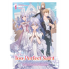 The Too-Perfect Saint: Tossed Aside by My Fiancé and Sold to Another Kingdom (Light Novel) Vol. 1 - Paperback