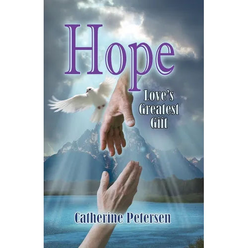 Hope: Love's Greatest Gift - Paperback