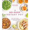 The No-Shop Instant Pot(r): 240 Options for Amazing Meals with Ingredients You Already Have - Paperback