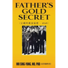 Father's Gold Secret: 父親的黃金秘密 - 1949 - Hardcover