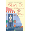 Slay it with Flowers: A Flower Shop Mystery - Mass Market Paperbound