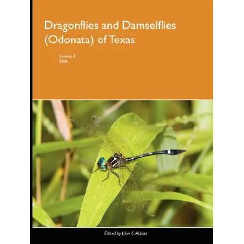 Dragonflies and Damselflies (Odonata) of Texas, Volume 3 - Paperback