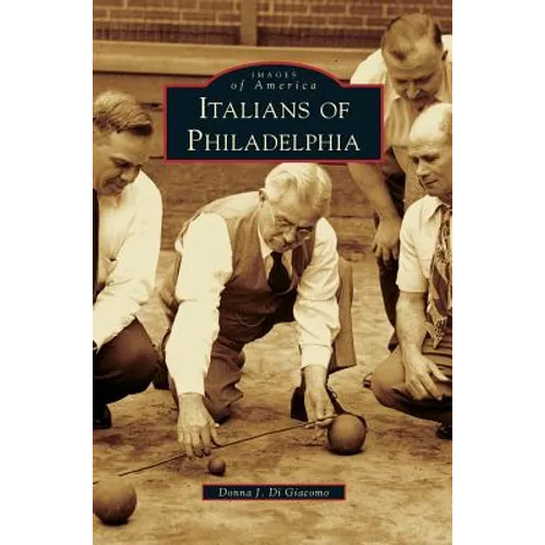 Italians of Philadelphia - Hardcover