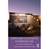 Popular Culture in Everyday Life: A Critical Introduction - Paperback