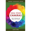 Heal Your Chakras: How to diagnose and balance your chakras - Paperback