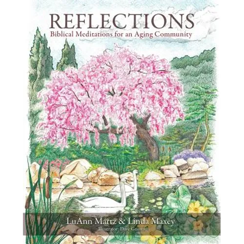 Reflections: Biblical Meditations for an Aging Community - Paperback