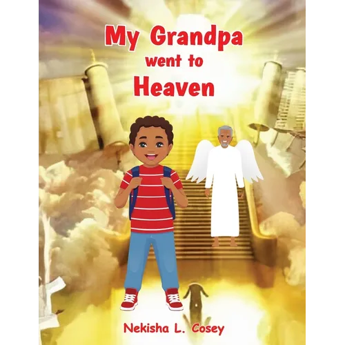 My Grandpa went to Heaven - Paperback