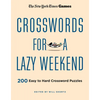 New York Times Games Crosswords for a Lazy Weekend: 200 Easy to Hard Crossword Puzzles - Paperback