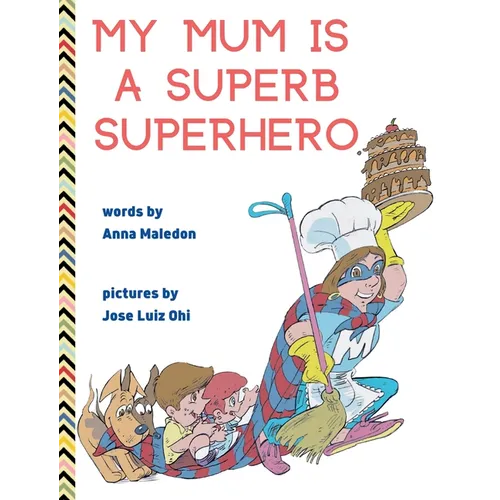 My Mum is a Superb Superhero - Hardcover