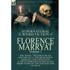 The Collected Supernatural and Weird Fiction of Florence Marryat: Volume 1-One Novel 'The Risen Dead, ' One Novella 'The Dead Man's Message, ' One Nov - Hardcover