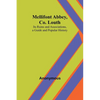 Mellifont Abbey, Co. Louth; Its Ruins and Associations, a Guide and Popular History - Paperback