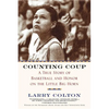 Counting Coup: A True Story of Basketball and Honor on the Little Big Horn - Paperback