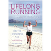 Lifelong Running: Overcome the 11 Myths about Running and Live a Healthier Life - Paperback