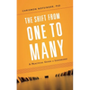 The Shift from One to Many: A Practical Guide to Leadership - Paperback