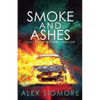 Smoke and Ashes - Paperback