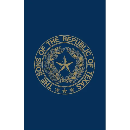 Sons of the Republic of Texas - Hardcover