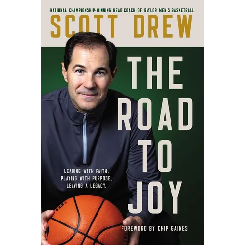 The Road to J.O.Y.: Leading with Faith, Playing with Purpose, Leaving a Legacy - Hardcover