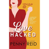 Love Hacked: A Reluctant Romance - Hardcover