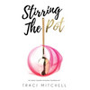 Stirring the Pot - Hardcover