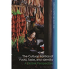 The Cultural Politics of Food, Taste, and Identity: A Global Perspective - Paperback