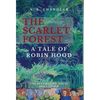 The Scarlet Forest A Tale of Robin Hood 2nd ed. - Hardcover