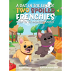 A Day in the Life of Two Spoiled Frenchies: A Trip to the Farmer's Market - Hardcover